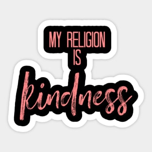 My Religion is Kindness Pink Sticker